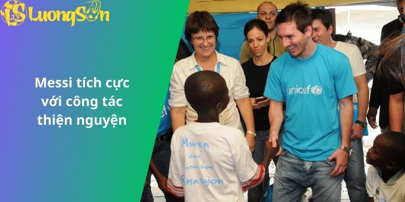 Messi tích cực với công tác thiện nguyện